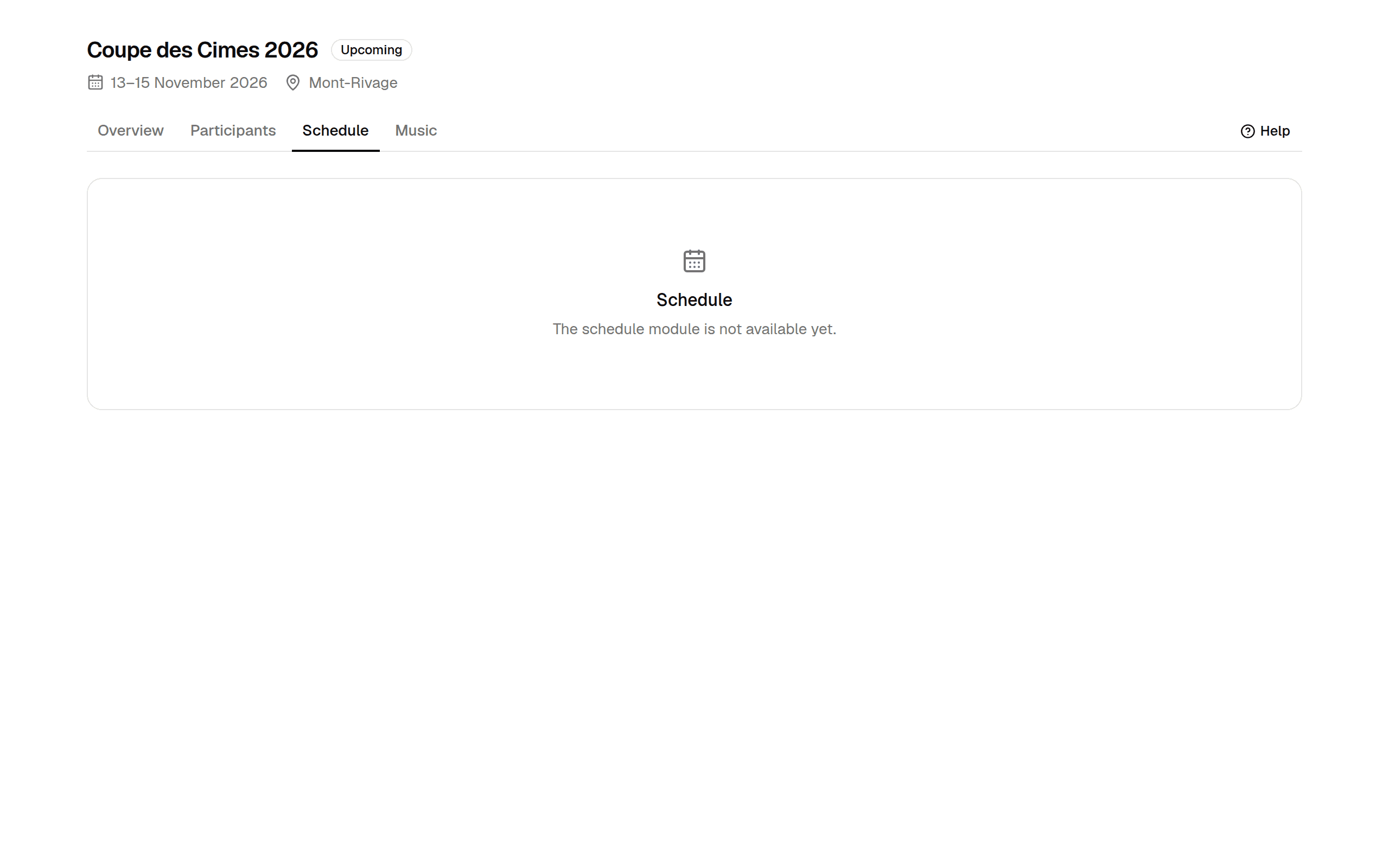 The Schedule tab with the message: The schedule module is not available yet.